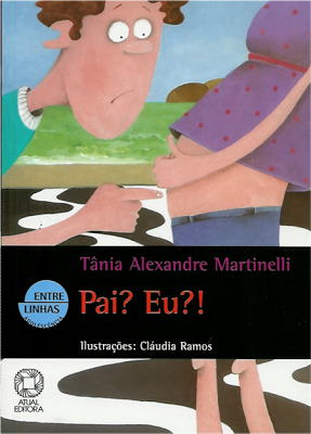 Pai ? Eu ?! - Tania Alexandre Martinelli